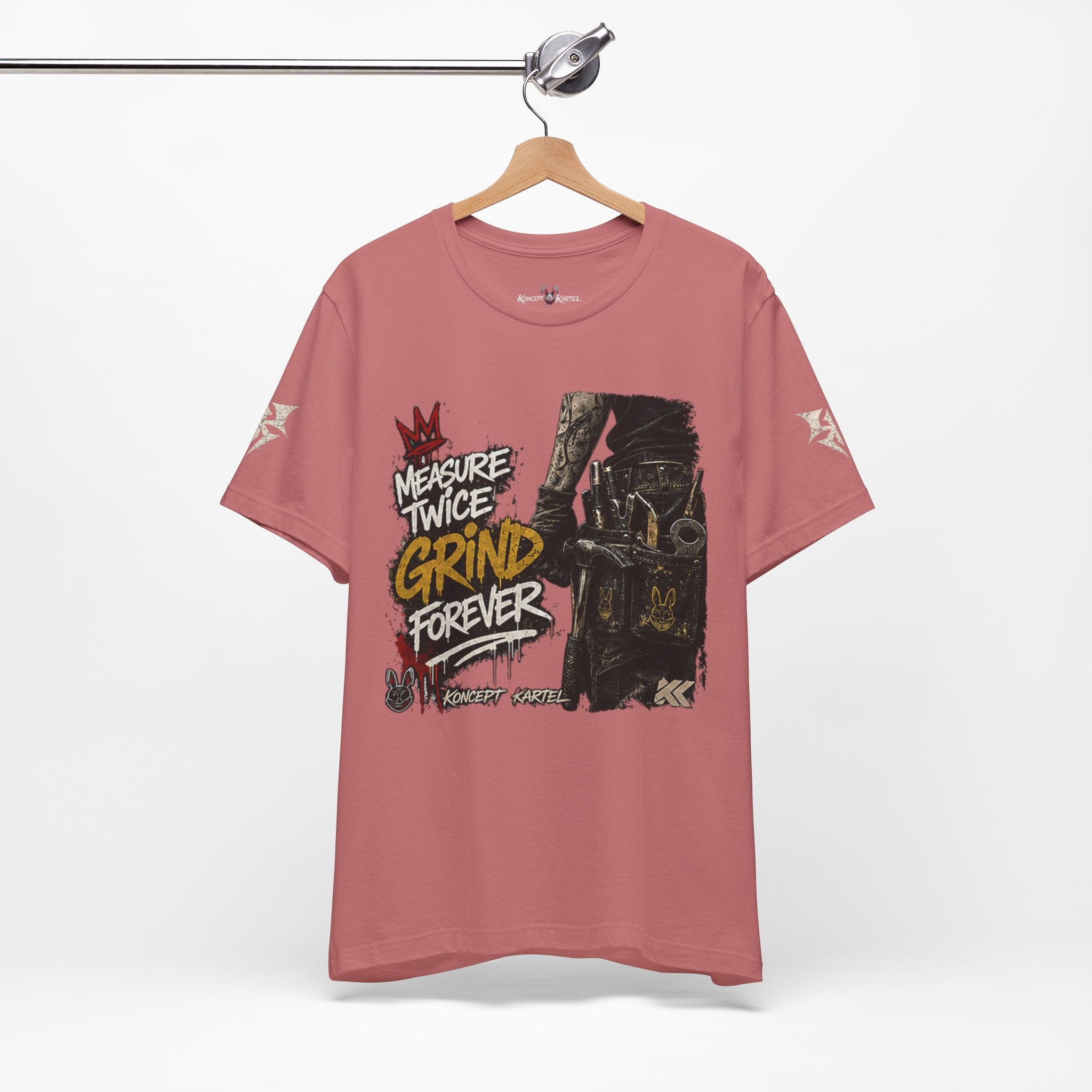 Grind Forever Graphic Tee — "Measure Twice, Grind Forever" Motivational Streetwear