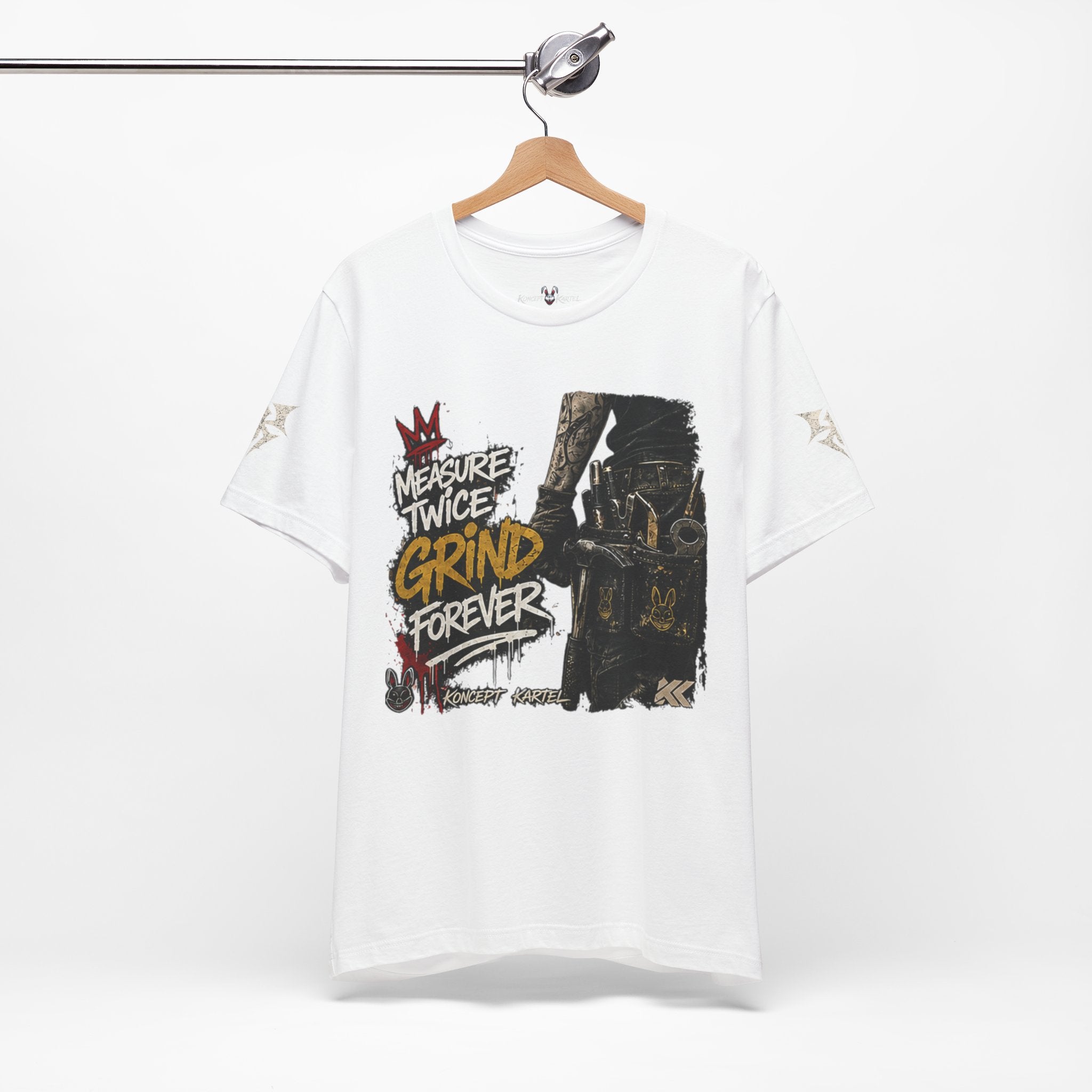 Grind Forever Graphic Tee — "Measure Twice, Grind Forever" Motivational Streetwear