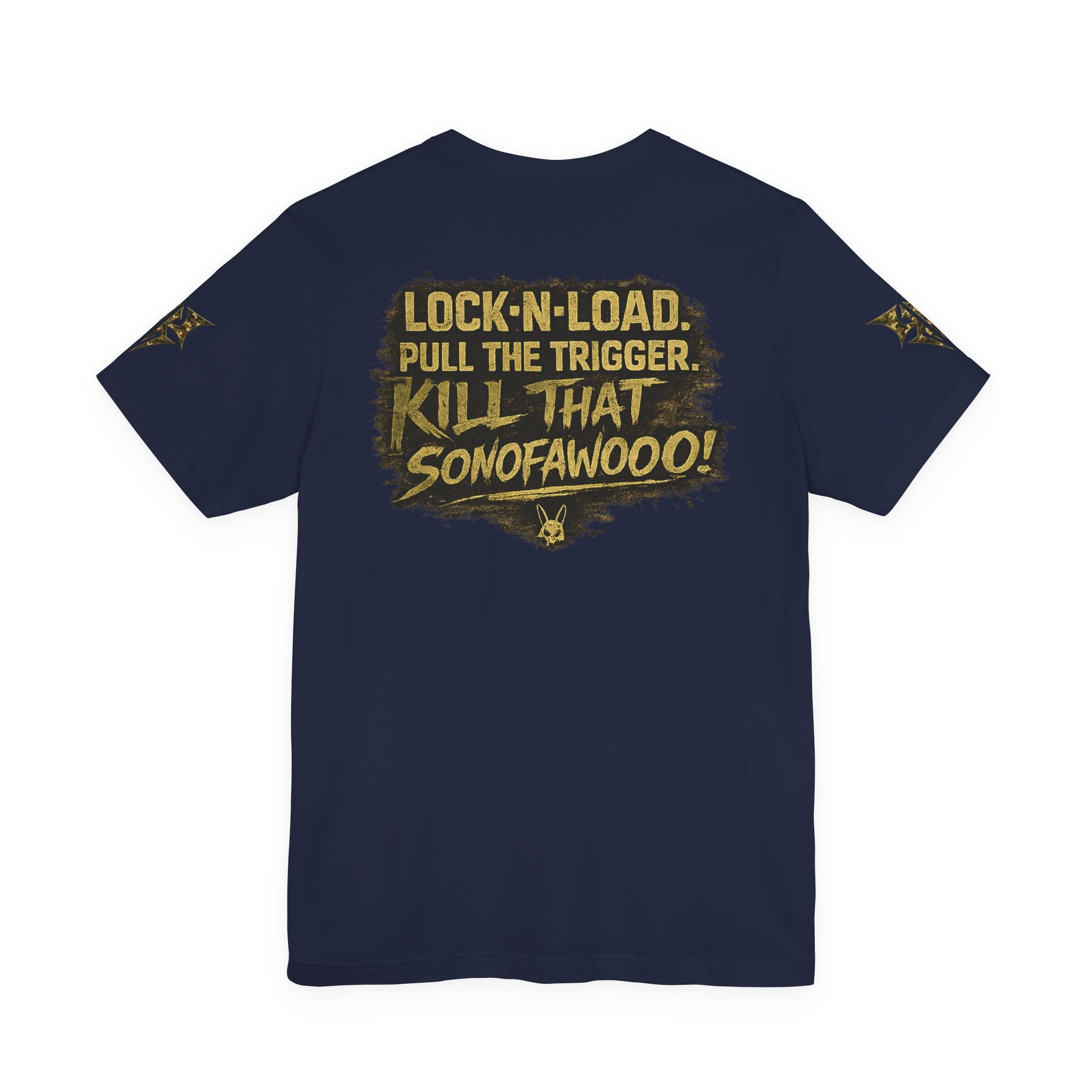 Army K9 Tactical Tee — “LOCK 'N' LOAD, PULL THE TRIGGER, KILL THAT SONOFAWOOF”