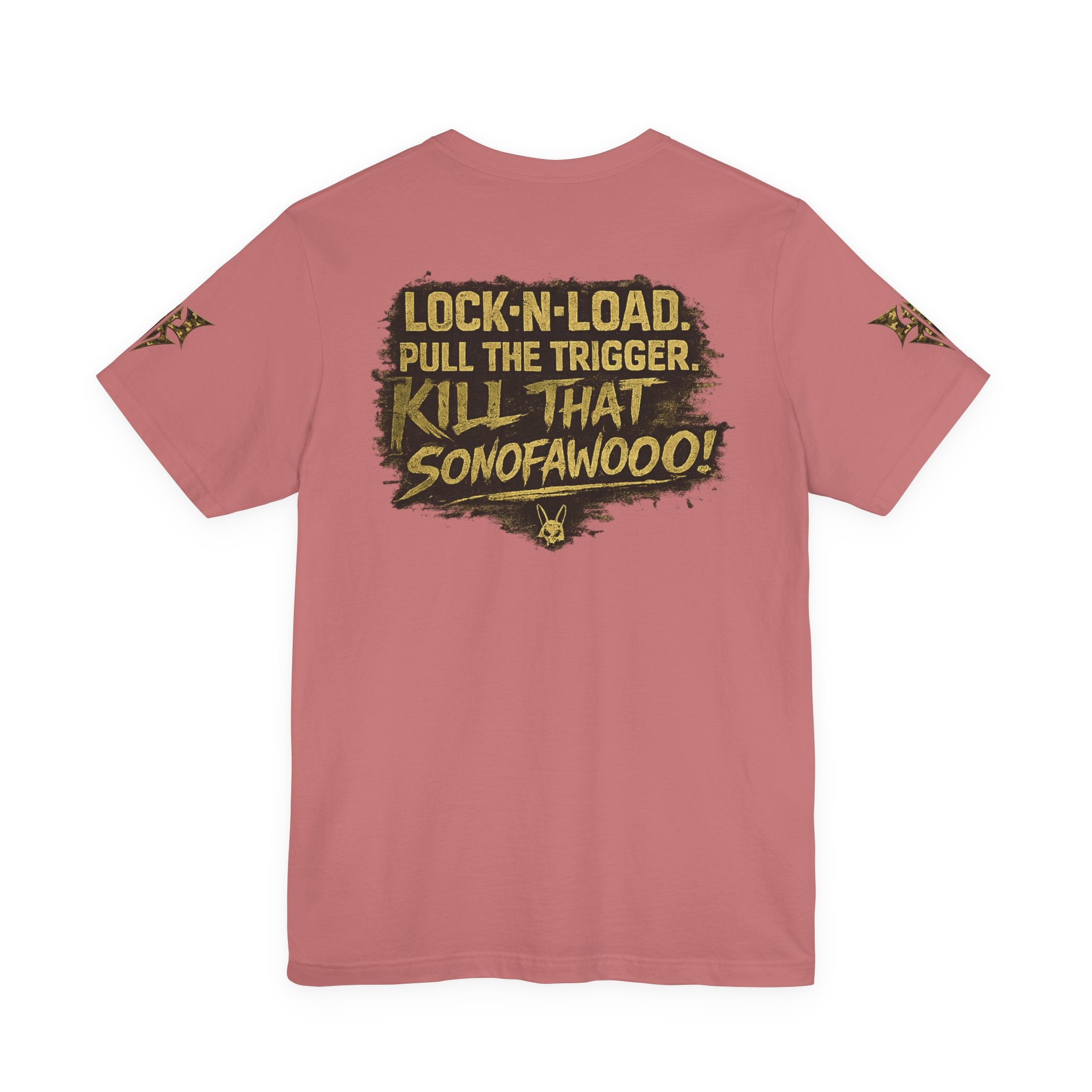 Army K9 Tactical Tee — “LOCK 'N' LOAD, PULL THE TRIGGER, KILL THAT SONOFAWOOF”