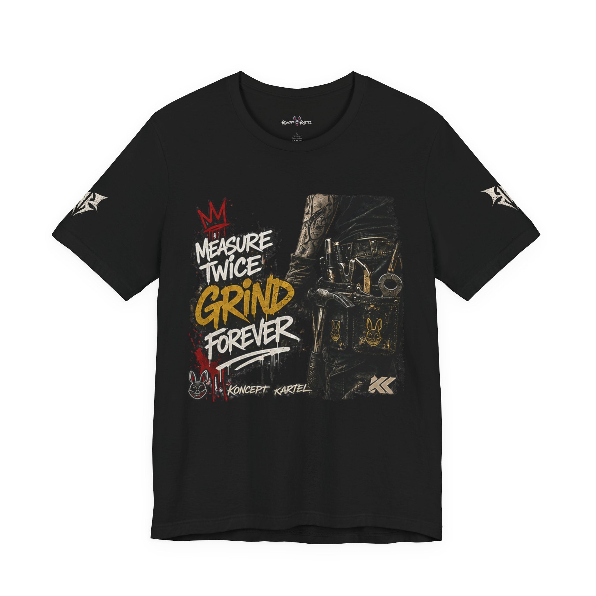 Grind Forever Graphic Tee — "Measure Twice, Grind Forever" Motivational Streetwear