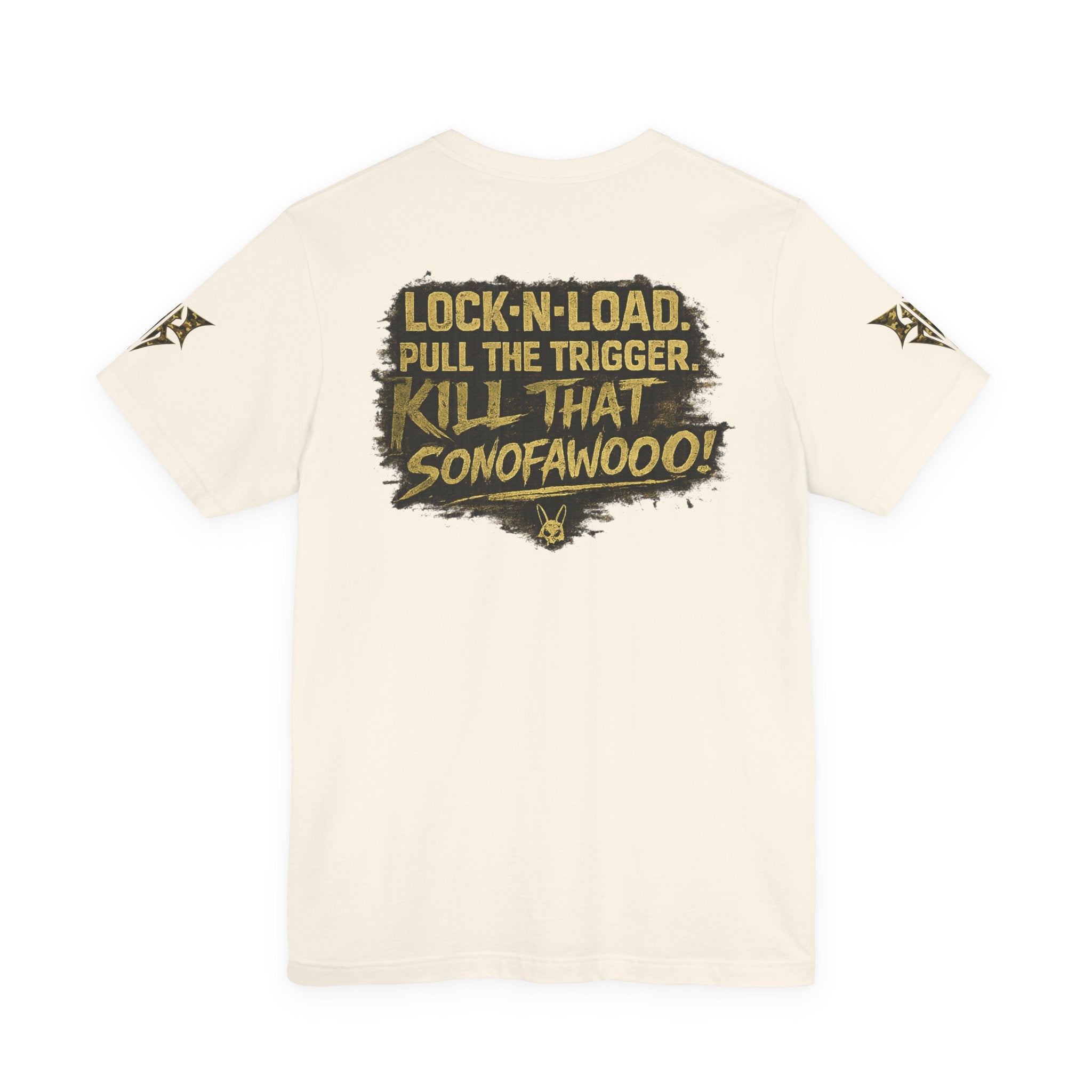 Army K9 Tactical Tee — “LOCK 'N' LOAD, PULL THE TRIGGER, KILL THAT SONOFAWOOF”