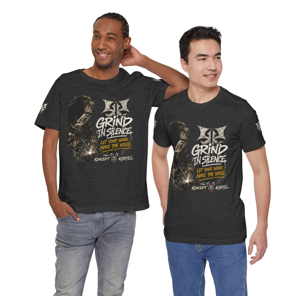 Grind in Silence Graphic Tee — "Let Your Work Make the Noise"