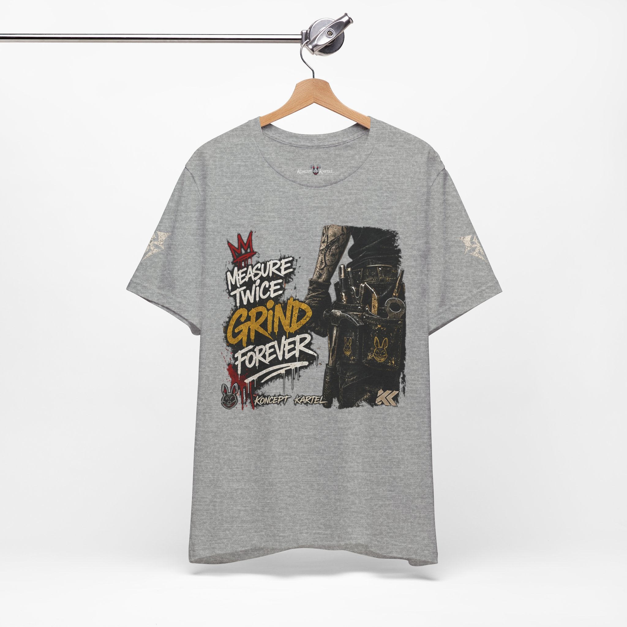 Grind Forever Graphic Tee — "Measure Twice, Grind Forever" Motivational Streetwear