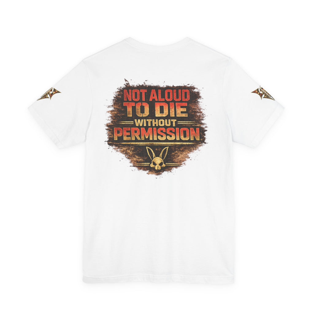 Marines "First to Fight" Military Graphic Tee — "Not Allowed to Die Without Permission"