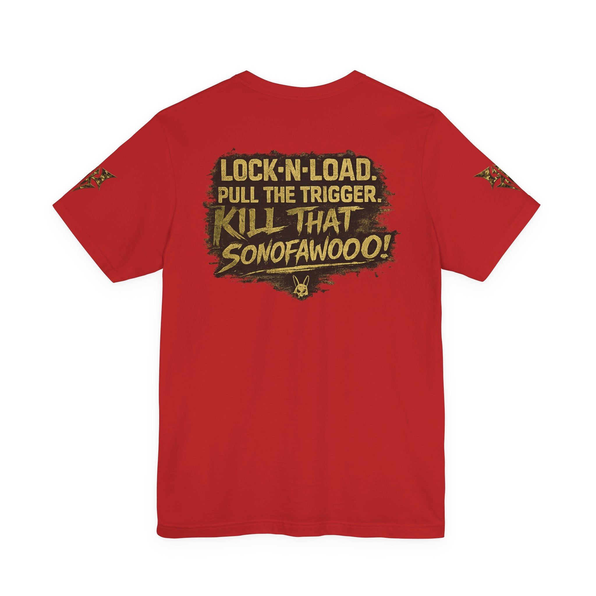 Army K9 Tactical Tee — “LOCK 'N' LOAD, PULL THE TRIGGER, KILL THAT SONOFAWOOF”