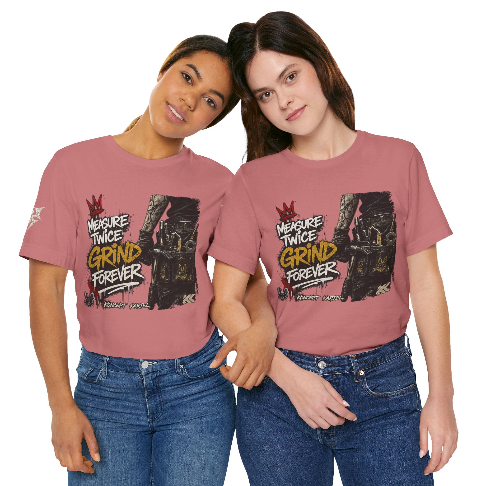 Grind Forever Graphic Tee — "Measure Twice, Grind Forever" Motivational Streetwear