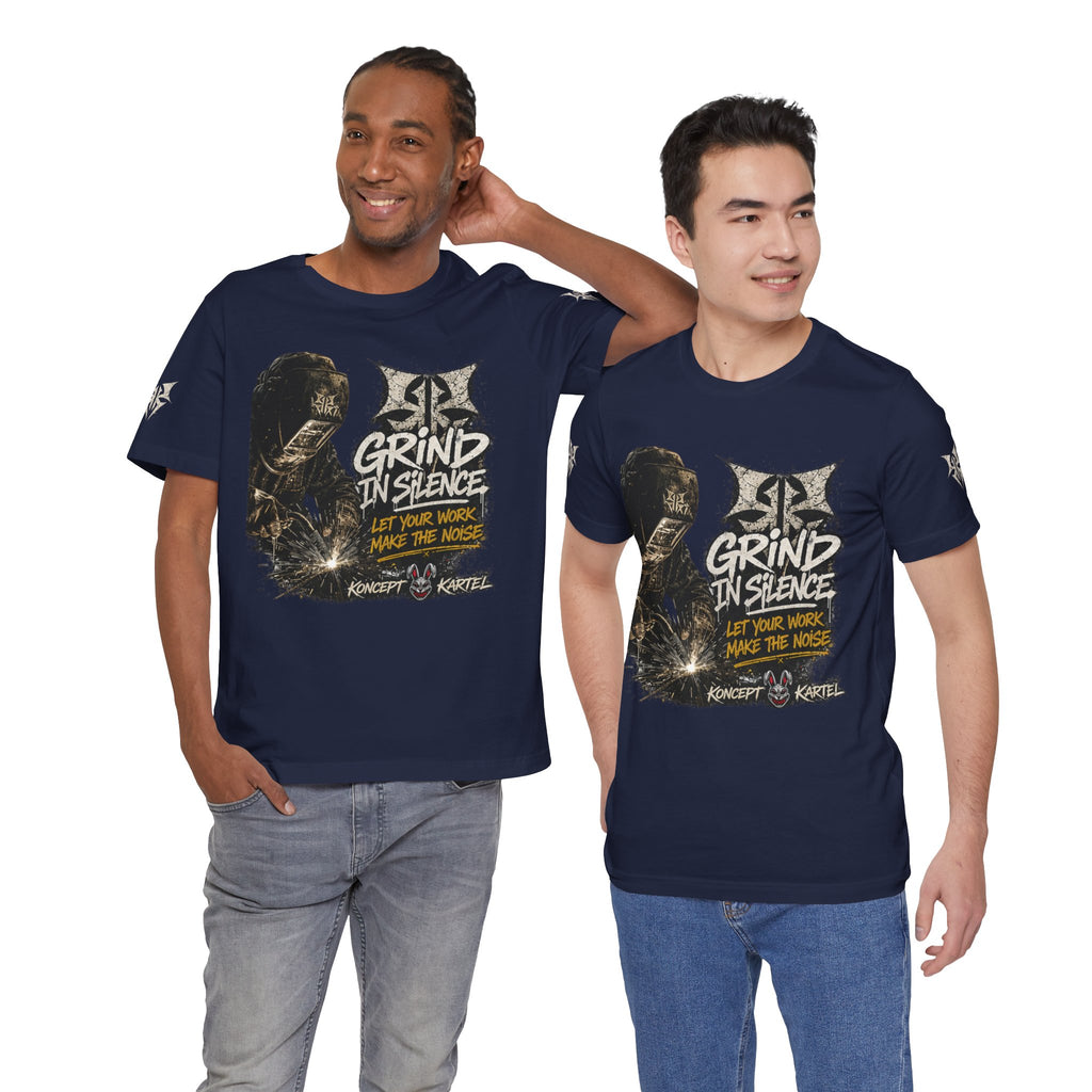Grind in Silence Graphic Tee — "Let Your Work Make the Noise"