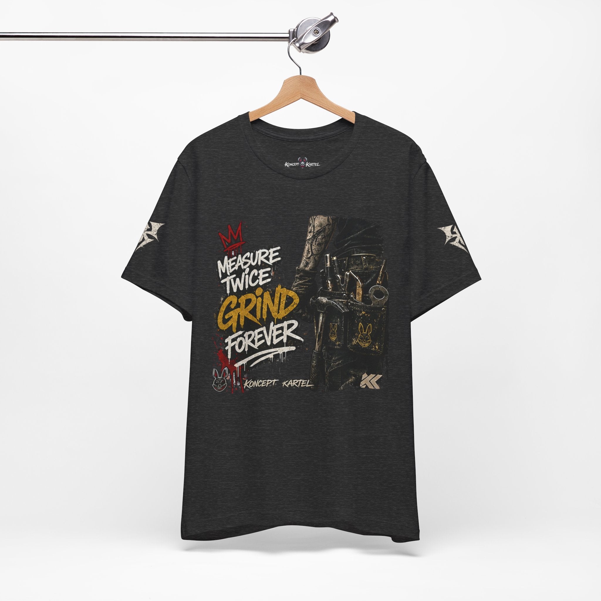 Grind Forever Graphic Tee — "Measure Twice, Grind Forever" Motivational Streetwear
