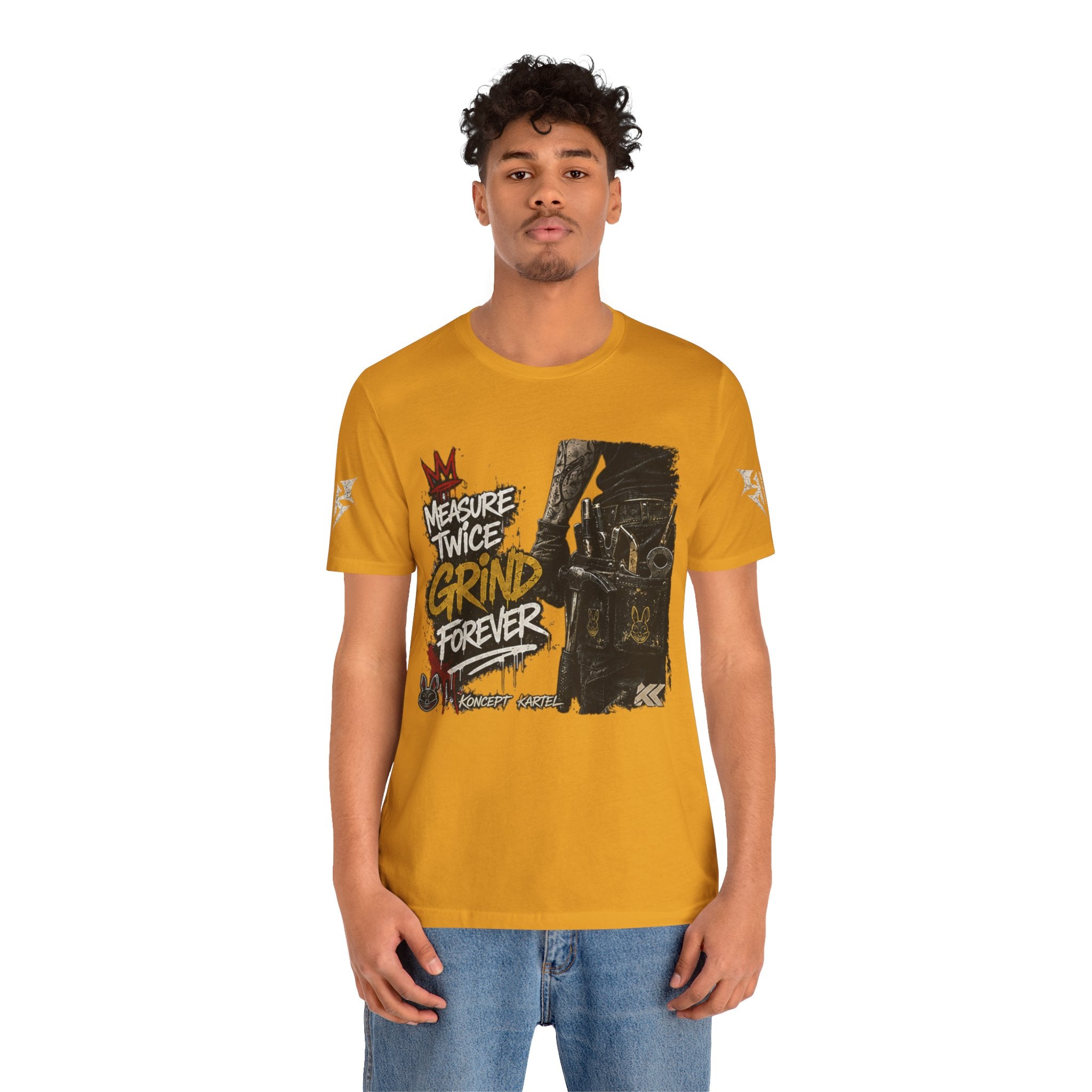 Grind Forever Graphic Tee — "Measure Twice, Grind Forever" Motivational Streetwear