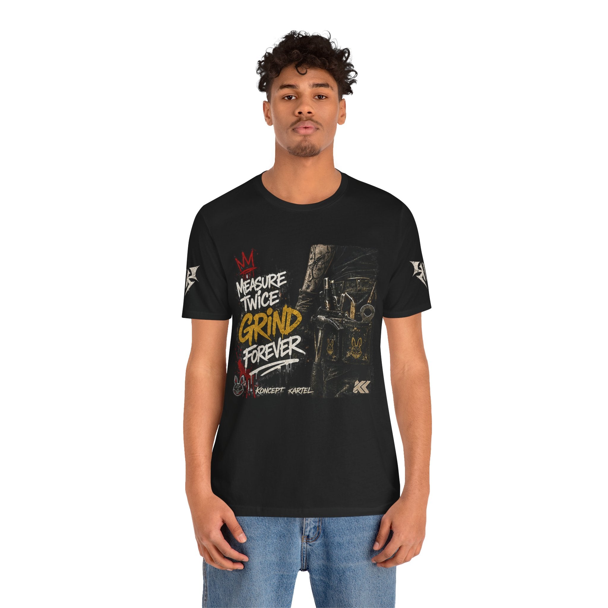 Grind Forever Graphic Tee — "Measure Twice, Grind Forever" Motivational Streetwear