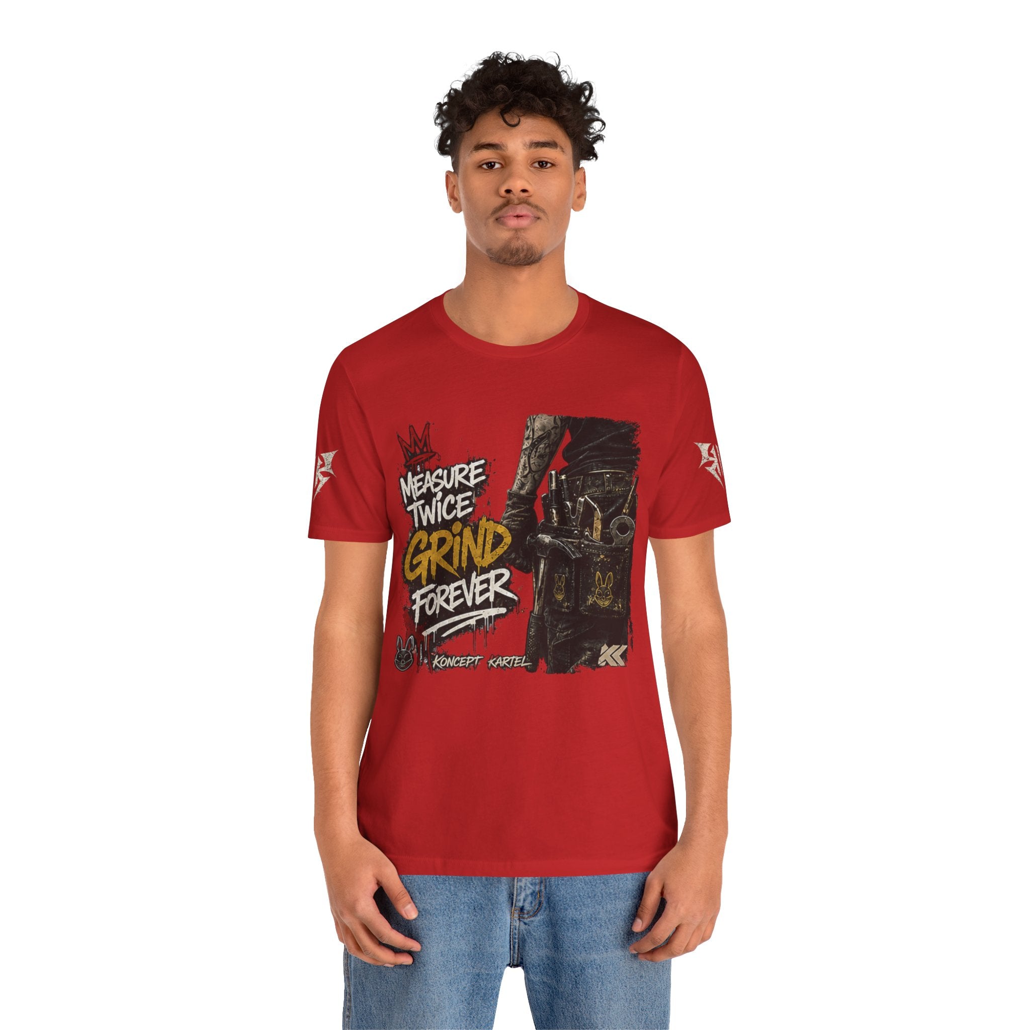 Grind Forever Graphic Tee — "Measure Twice, Grind Forever" Motivational Streetwear