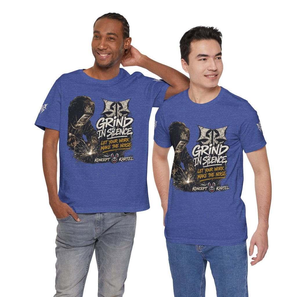 Grind in Silence Graphic Tee — "Let Your Work Make the Noise"