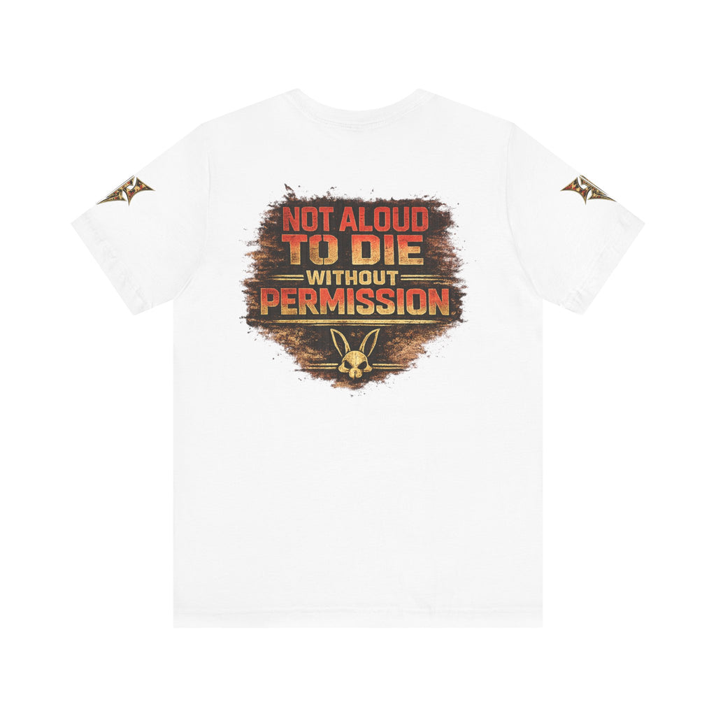 Marines "First to Fight" Military Graphic Tee — "Not Allowed to Die Without Permission"