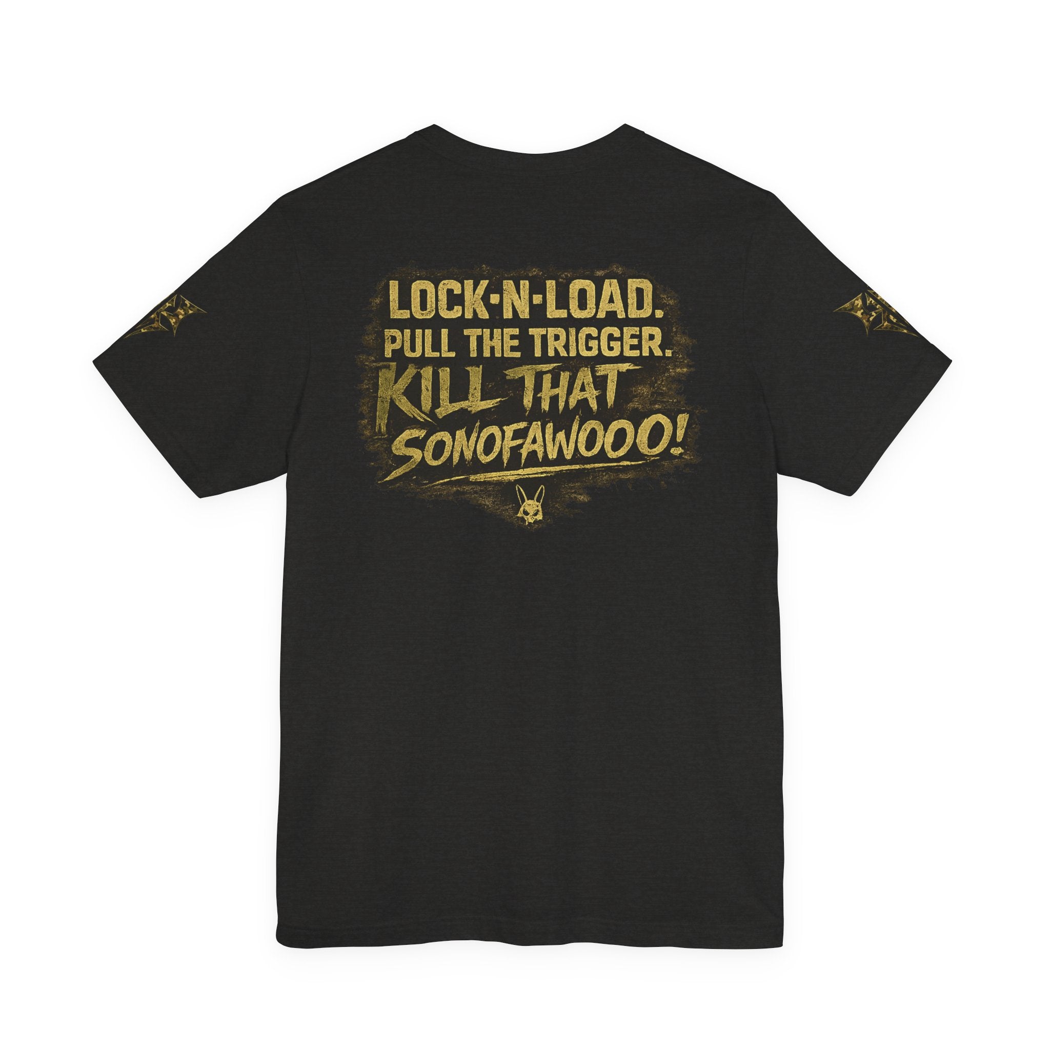 Army K9 Tactical Tee — “LOCK 'N' LOAD, PULL THE TRIGGER, KILL THAT SONOFAWOOF”