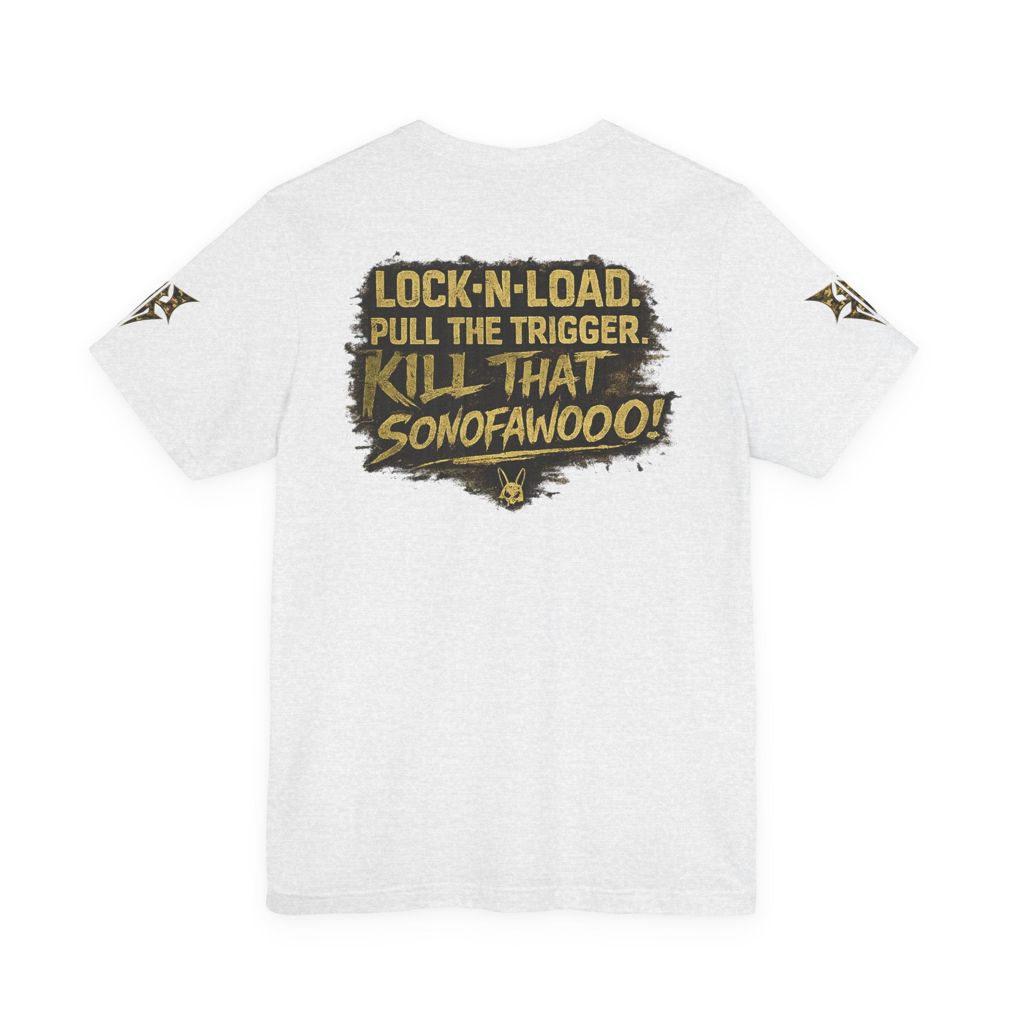 Army K9 Tactical Tee — “LOCK 'N' LOAD, PULL THE TRIGGER, KILL THAT SONOFAWOOF”