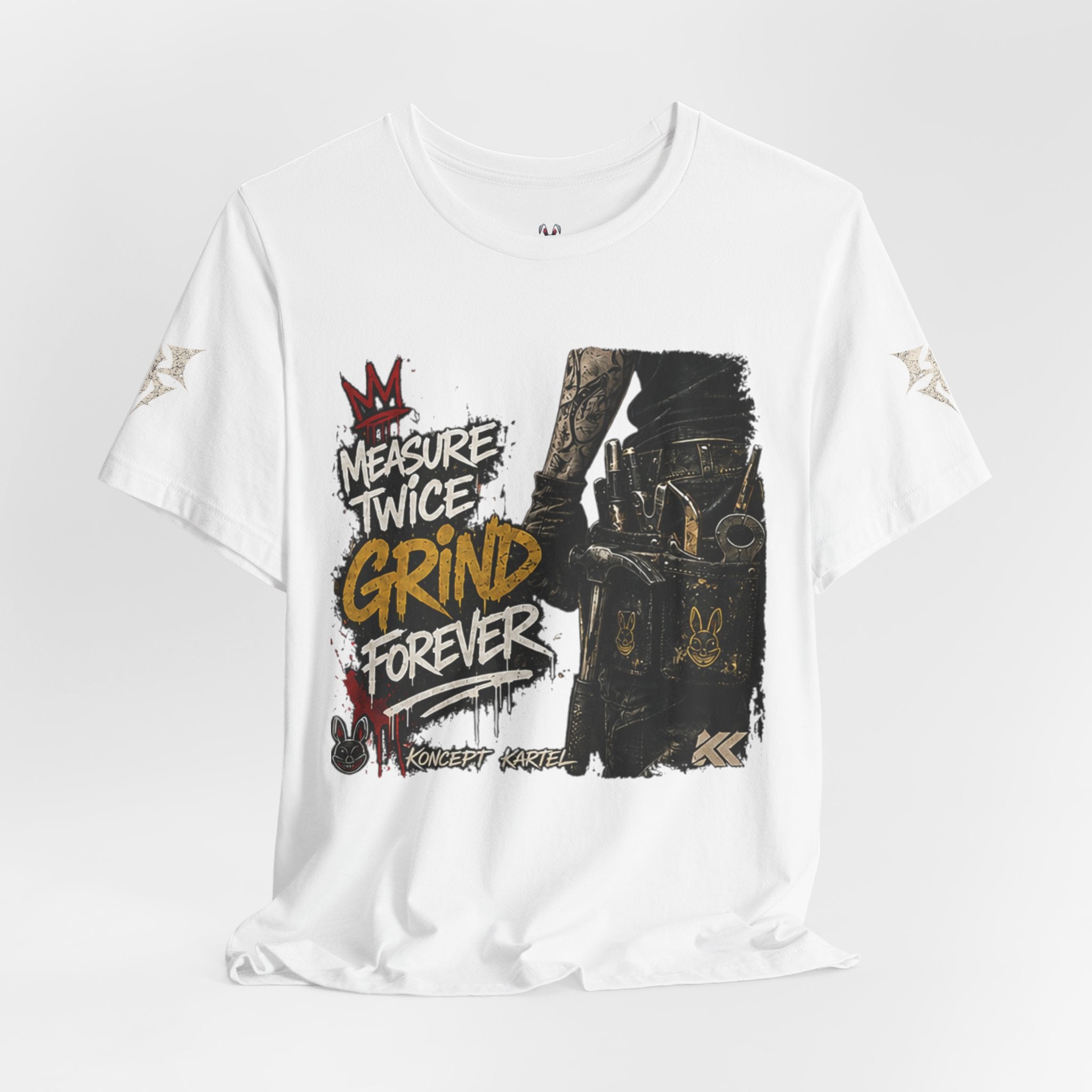 Grind Forever Graphic Tee — "Measure Twice, Grind Forever" Motivational Streetwear