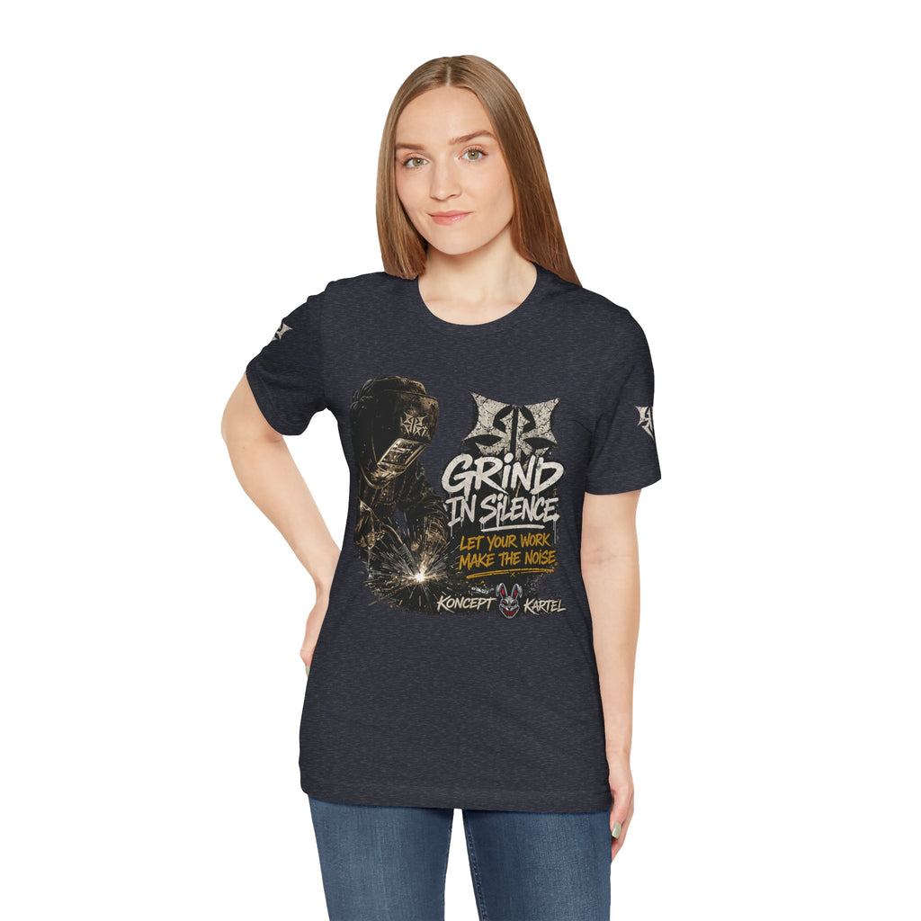 Grind in Silence Graphic Tee — "Let Your Work Make the Noise"